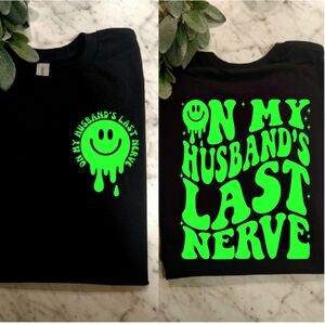 Funny Wife life shirt on my husband's last nerve humor retro lime green